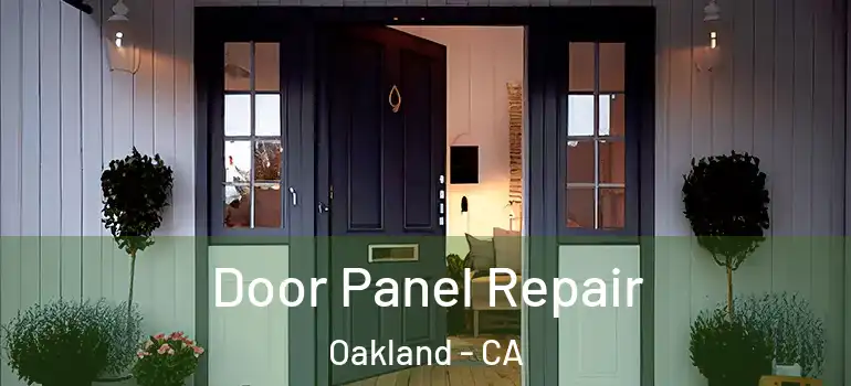  Door Panel Repair Oakland - CA