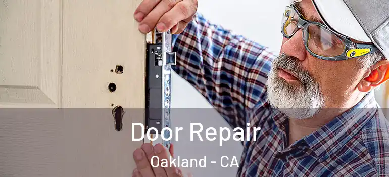  Door Repair Oakland - CA