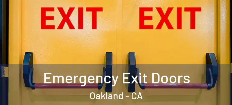  Emergency Exit Doors Oakland - CA