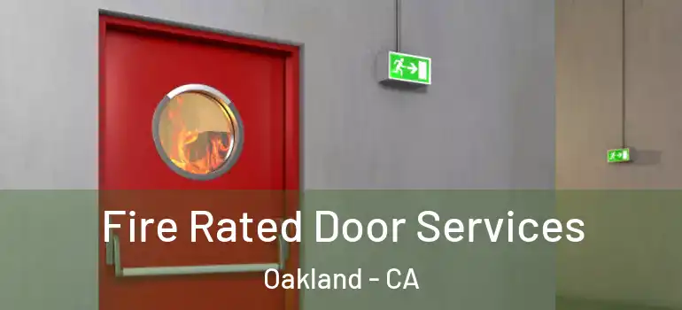  Fire Rated Door Services Oakland - CA