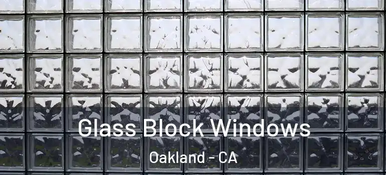  Glass Block Windows Oakland - CA