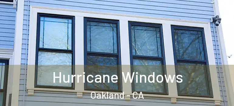  Hurricane Windows Oakland - CA