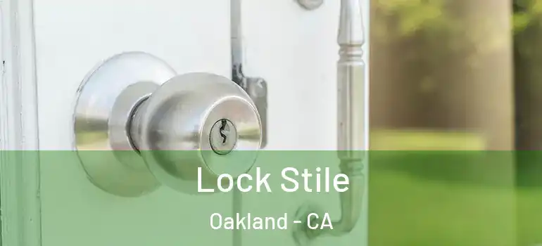  Lock Stile Oakland - CA