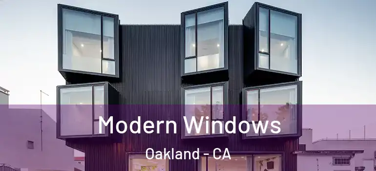  Modern Windows Oakland - CA
