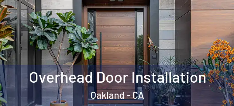  Overhead Door Installation Oakland - CA
