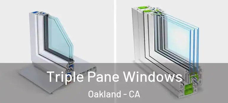 Triple Pane Windows Oakland - CA