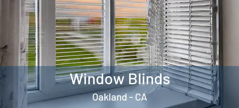  Window Blinds Oakland - CA